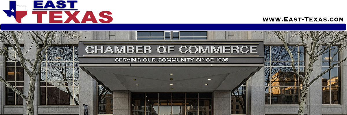 Chambers of Commerce in East Texas