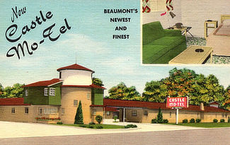 The Castle Mo-Tel in Beaumont Texas The Castle Mo-Tel in Beaumont Texas