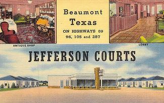 Jefferson Courts in Beaumont Texas on Highways 69, 96, 105 and 287 Jefferson Courts in Beaumont Texas on Highways 69, 96, 105 and 287